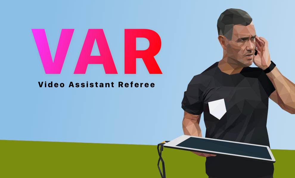 Công nghệ Var được ứng dụng giúp trọng tài xử phạt chính xác